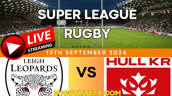 {RD26} - 2024 Leigh Leopards vs Hull KR Rugby Live Stream | Super League